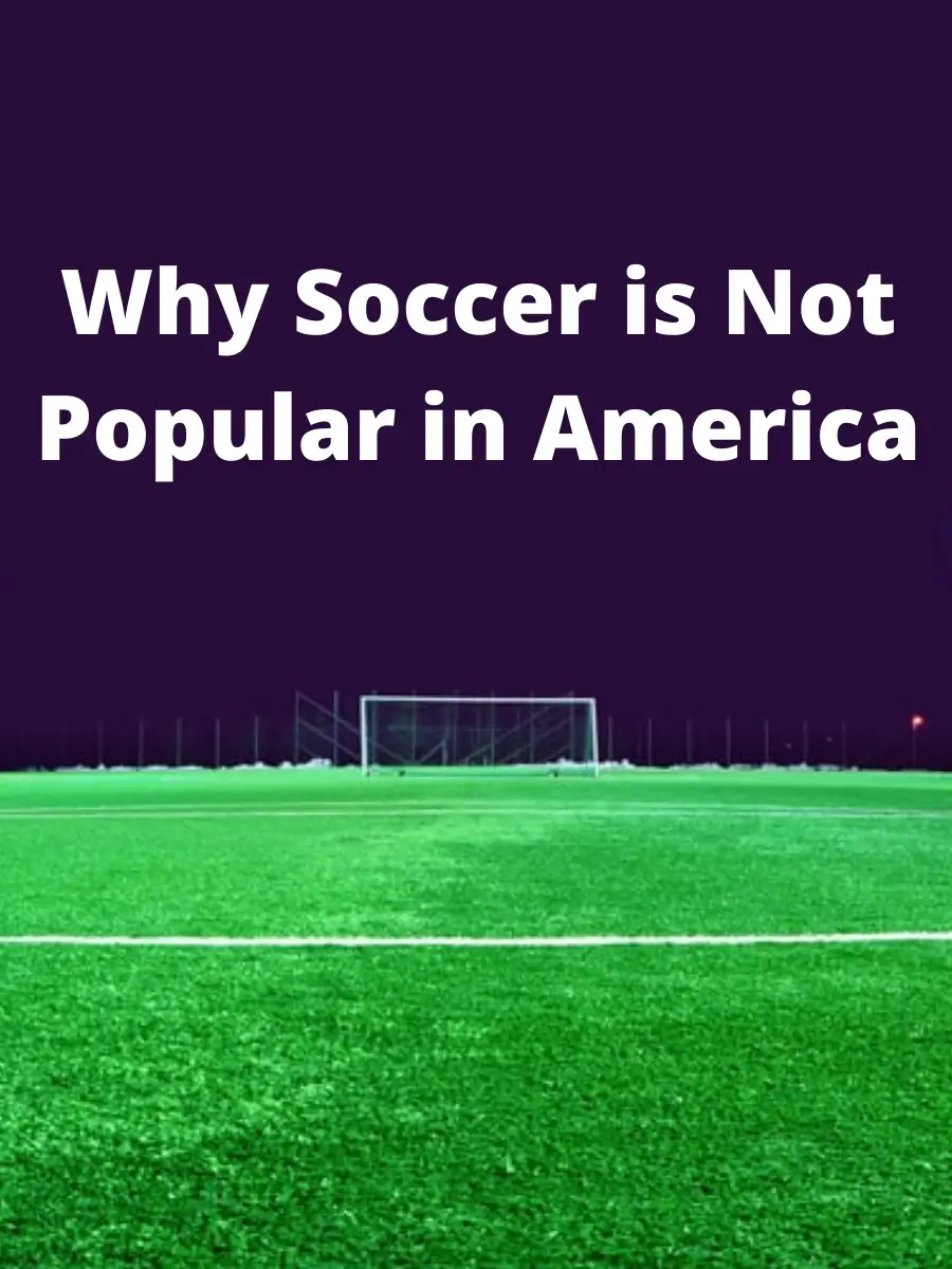 Why Soccer is Not Popular in America