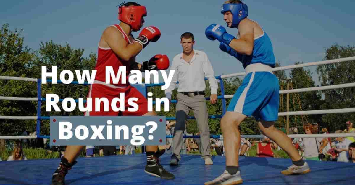 How Many Rounds in Boxing