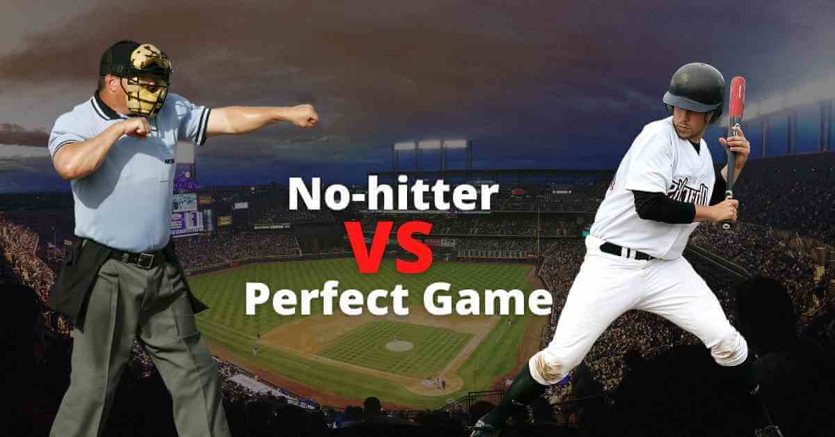 No-hitter VS Perfect Game