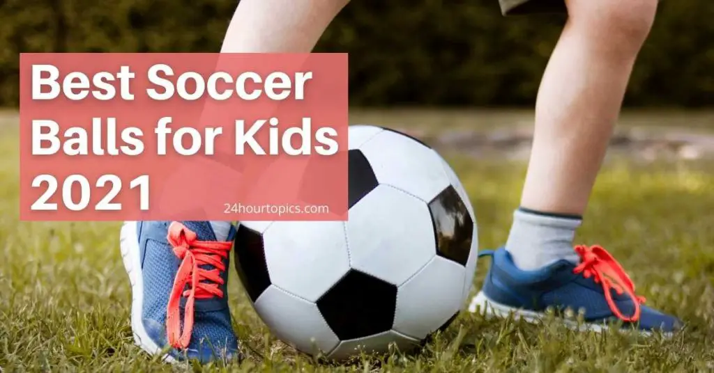 Best Soccer Balls for Kids